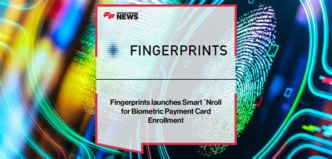 fingerprint cards smart cards|Fingerprints launches FPC Smart´Nroll for Biometric Payment .